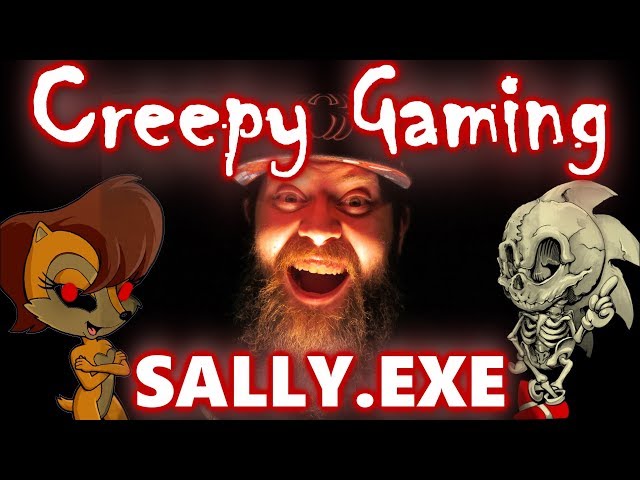 Creepy Gaming - SALLY.EXE (A Sonic Creepypasta)