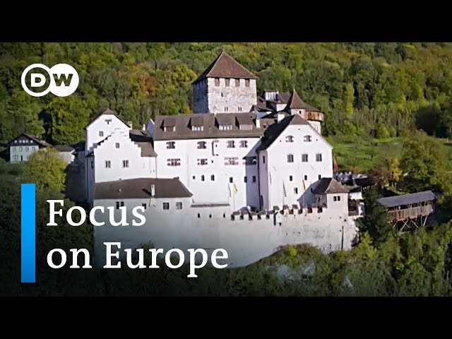 Liechtenstein: Where princes reign supreme | Focus on Europe