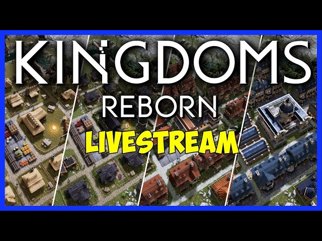 KINGDOMS REBORN - Session 2 - LIVESTREAM