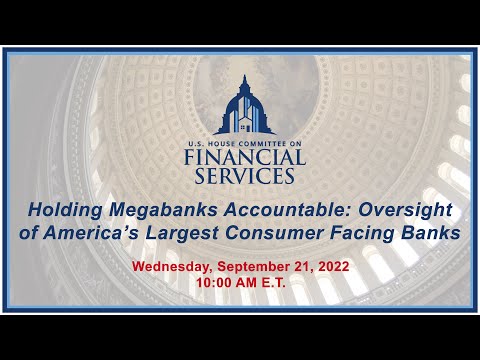 Holding Megabanks Accountable: Oversight of America’s Largest Consumer Facing... (EventID=115151)