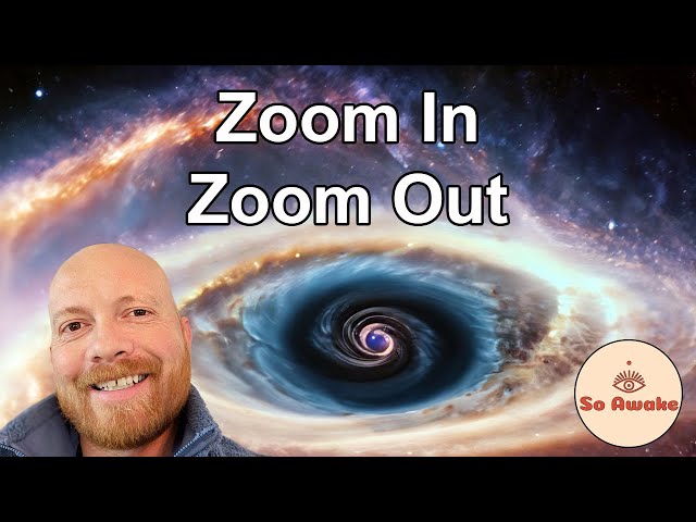 Zoom In Zoom Out (4 types of Self Inquiry) #nonduality #awakening