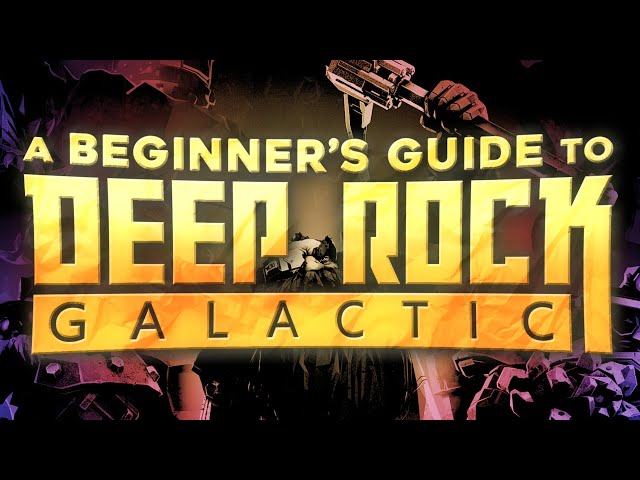 Beginner's Guide to Deep Rock Galactic