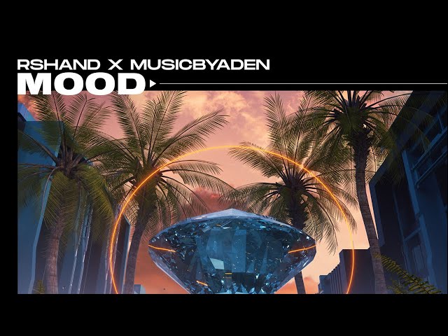 rshand & MusicbyAden - Mood