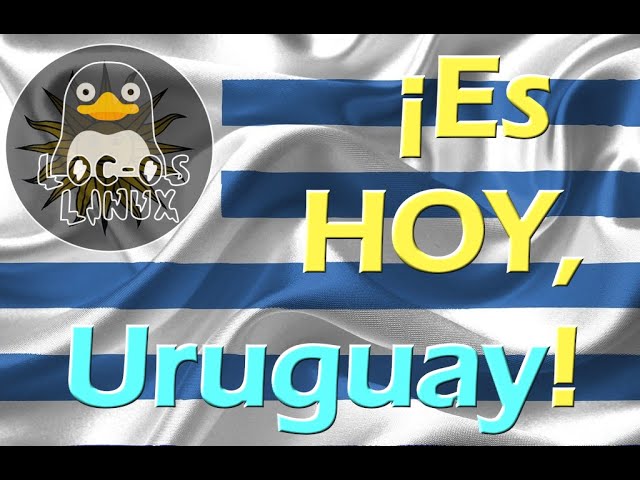 ¡Es hoy! Loc-OS conf Street Edition 2024 y... la gestión desacertada de FLISoL en Montevideo-Uruguay