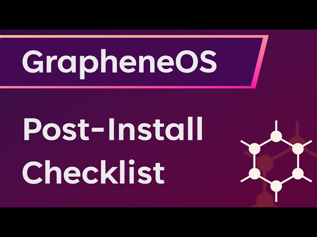 GrapheneOS: Full Setup Guide, maximise Privacy, Security & Battery after Installation