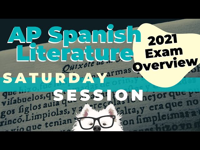 2021 AP Spanish Literature Exam Overview