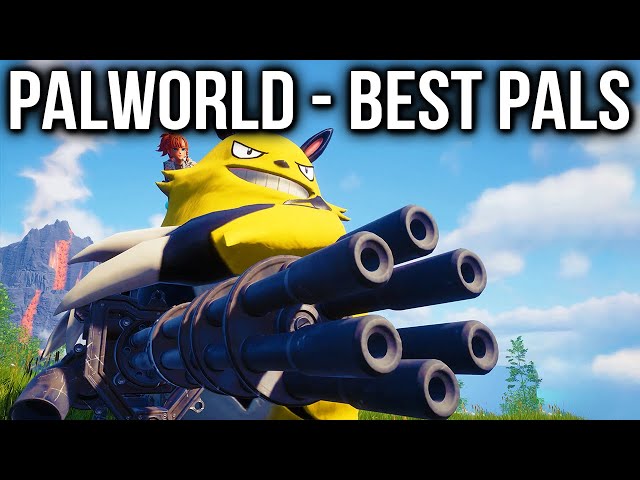 Palworld - The 7 BEST Early PALS You Need, Why & Where To Get!