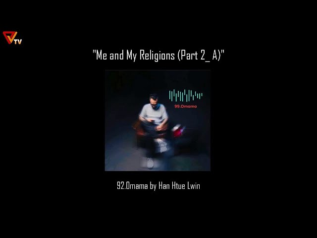 Me and My Religions_Part 2 - A (June 11/2021)