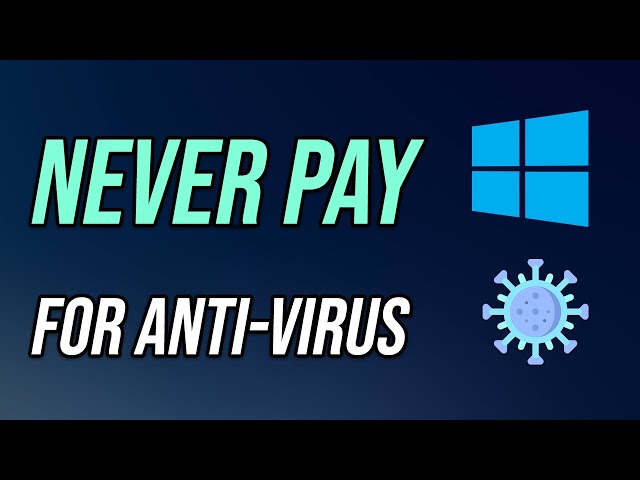 The best FREE Anti-Virus for Windows 10 & 11 (2022 Edition)