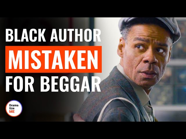 Black Author Mistaken For Beggar | @DramatizeMe