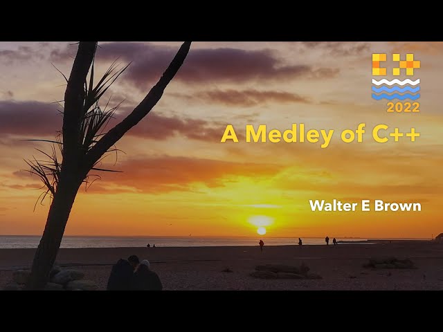 A Medley of C++ - Walter E Brown - C++ on Sea 2022