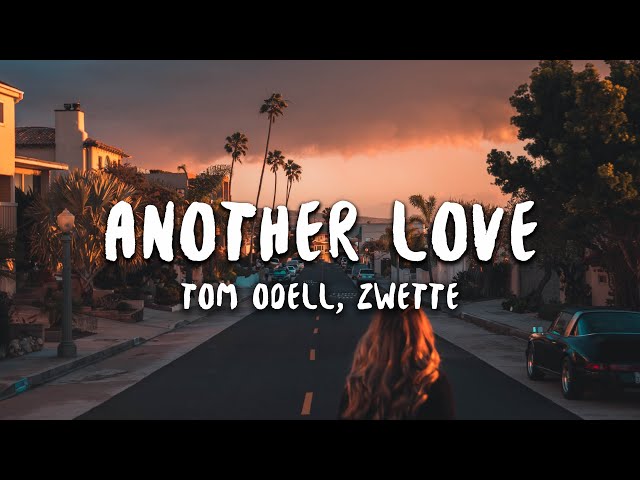 Tom Odell - Another Love (Lyrics) Zwette Remix
