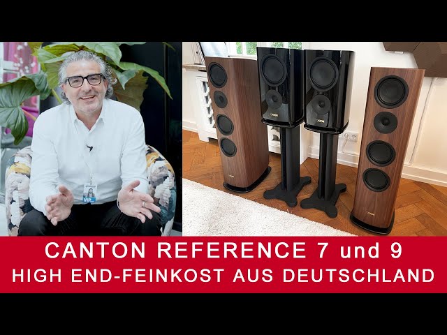 Canton Reference 7 und 9 | High End-Feinkost-Lautsprecher aus Deutschland!