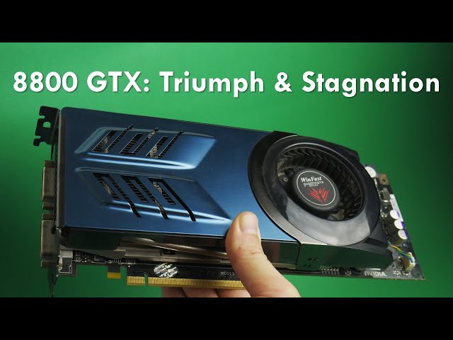 8800 GTX: How Nvidia's Success Hindered Innovation