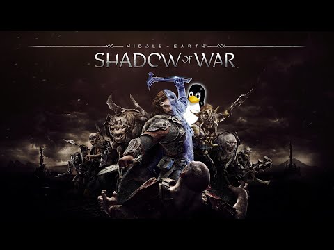 Shadow of War on Linux | Configuration and Gameplay