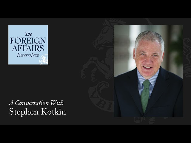 Stephen Kotkin: What Putin Got Wrong About Ukraine, Russia, and the West | Foreign Affairs Interview