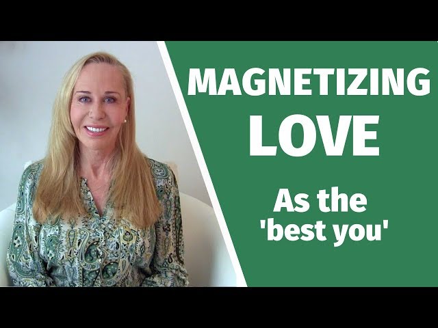 Magnetizing love (as the ‘best you’) — Susan Winter
