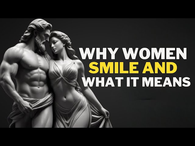 THE PSYCHOLOGY OF MAKING WOMEN SMILE