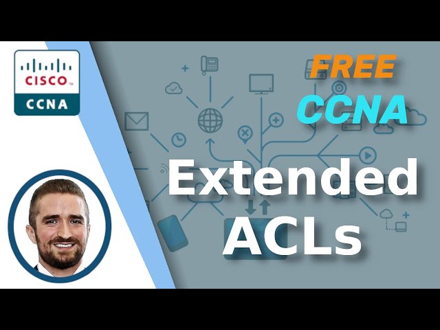 Free CCNA | Extended ACLs | Day 35 | CCNA 200-301 Complete Course