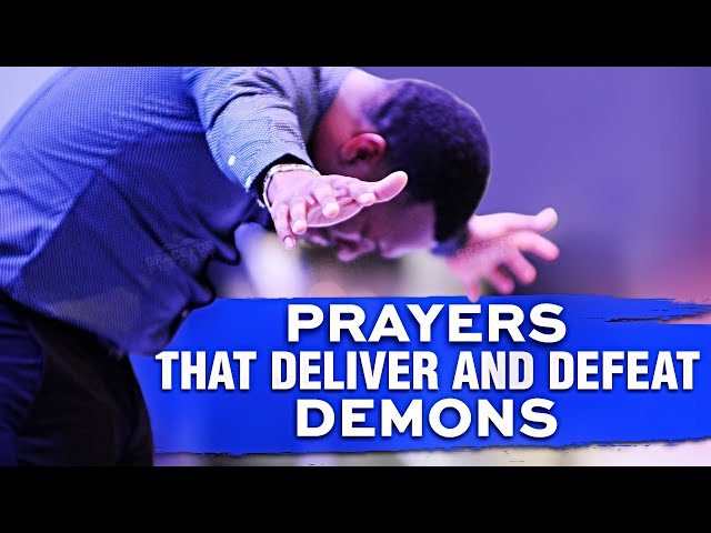 Prayers For Demon Deliverance and Freedom In Your Home | Powerful Warfare Prayers