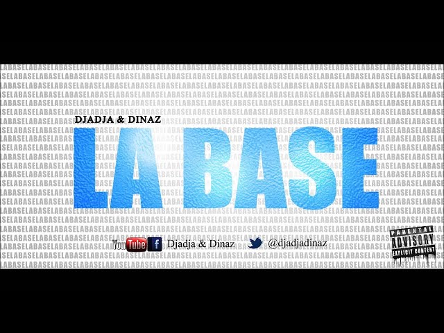Djadja & Dinaz - La base [Audio Officiel]