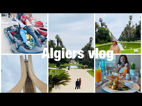 Algiers vlog: THE CAPITAL CITY OF Algeria || Monument,jardin d’essai ,karting evation ||🇩🇿 🇱🇸 ||