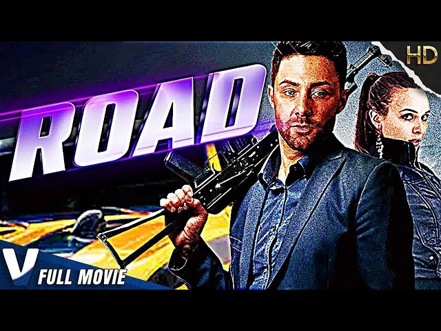 ROAD | EXCLUSIVE HD ACTION MOVIE | FULL FREE CRIME THRILLER FILM IN ENGLISH | V MOVIES