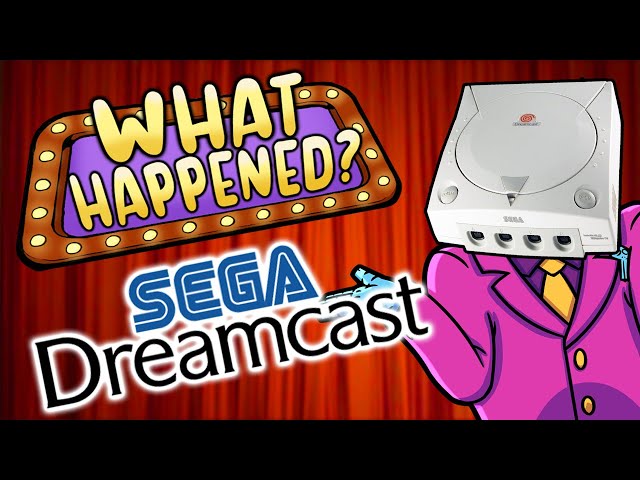 The Dreamcast - What Happened?