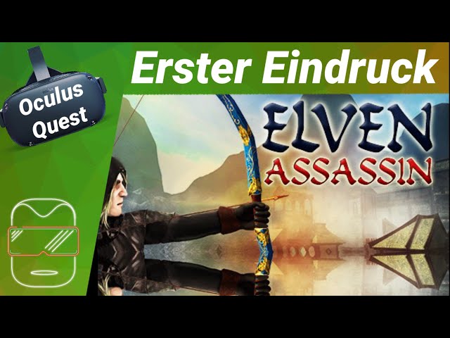 Oculus Quest - Elven Assassin / Erster Eindruck / Test / Review (deutsch) Virtual Reality VR