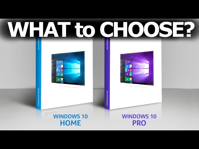Windows 10 Home vs Pro? What should I get & Install? Differences