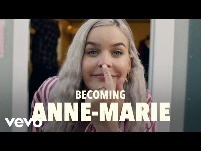 Anne-Marie - Becoming Anne-Marie (Vevo UK LIFT)
