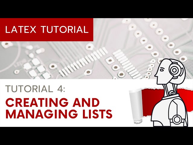 (UPDATED) LaTeX Tutorial 4 - Creating Lists
