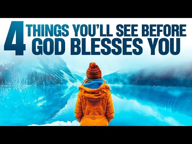 4 Things That (Usually) Happen Before God Blesses You