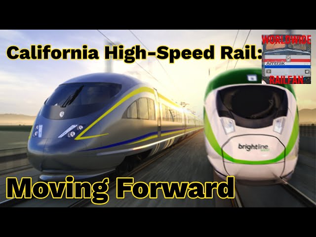 California High-Speed Rail: Moving Forward