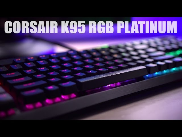 Corsair K95 RGB Platinum Keyboard Review... is it worth it??