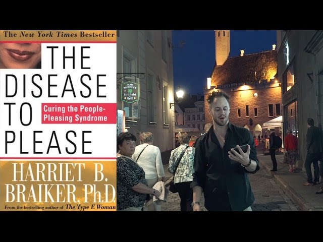 Are YOU A People-Pleaser? How To Cure The Disease To Please (Harriet Braiker Book Review)