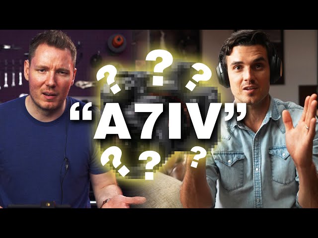 Sony a7 IV Predictions & Wishlist | Not a Podcast Ep. 2