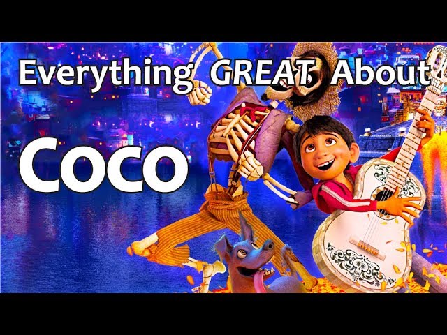 Everything GREAT About Coco!