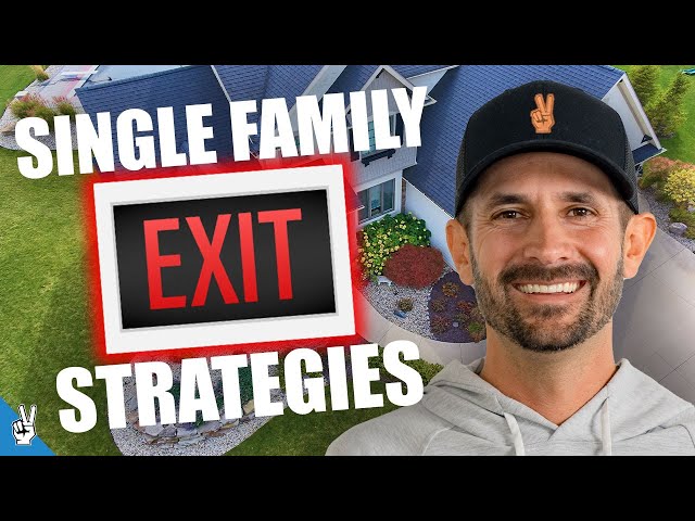 What's The Best Exit Strategy For Single Family Properties?