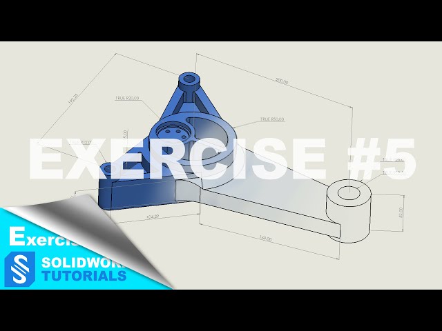 SolidWorks Tutorials with Ryan - Exercise No5 - Intermediates