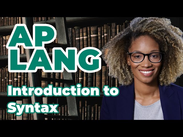 AP English Language: Introduction to Syntax