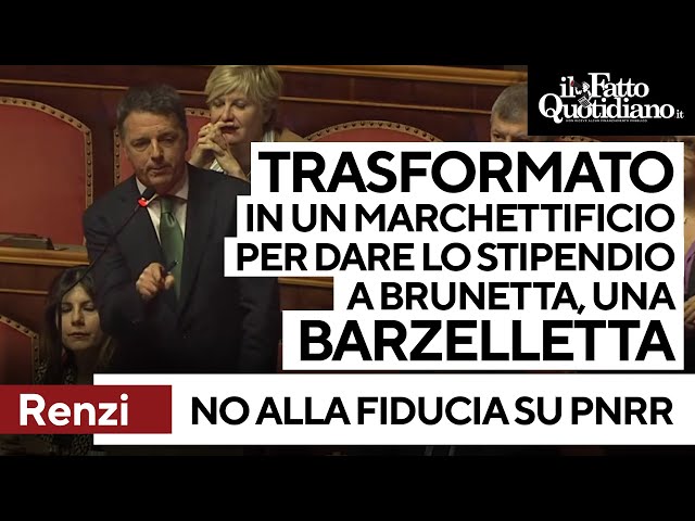 Renzi vs governo: "Pnrr? Un marchettificio. Serve per dare soldi a Brunetta, una barzelletta"