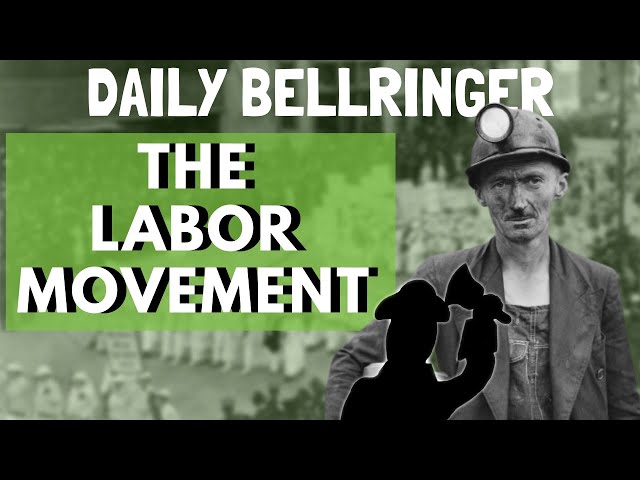 Labor Movement of the Progressive Era | DAILY BELLRINGER