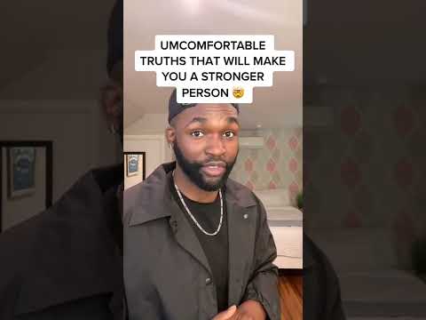 Uncomfortable Truths That Will Make You A STRONGER PERSON!