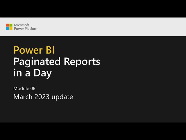 Power BI Paginated Reports in a Day - 27: March 2023 Update