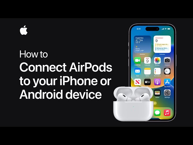 How to connect AirPods to your iPhone or Android device | Apple Support