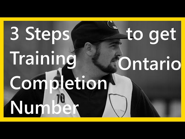 3 Steps to get your Training Completion Number (TCN) in Ontario