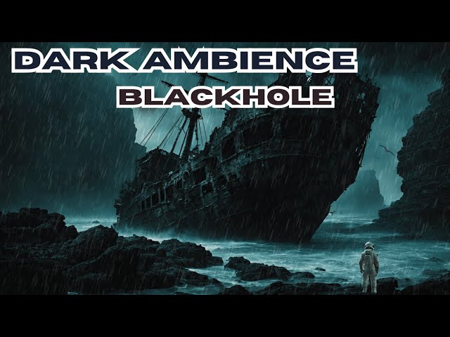 Dark Ambient Music  : The Blackhole