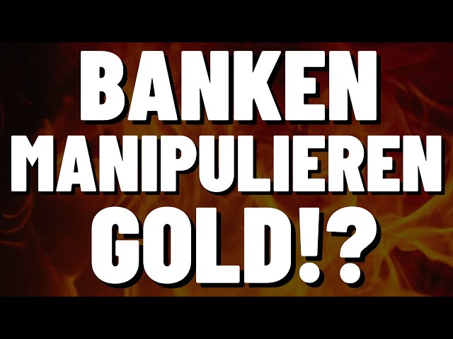 BANKEN MANIPULIEREN GOLDPREIS?! 😨 WARUM WIRD GOLD MANIPULIERT? - SO WIRD GOLDPREIS MANIPULIERT...