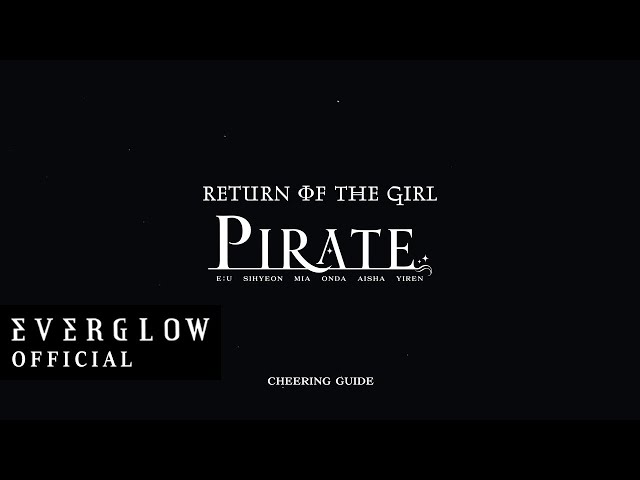 EVERGLOW - 'Pirate' 응원법 (Cheering Guide)